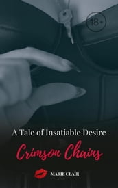 Crimson Chains: A Tale of Insatiable Desire