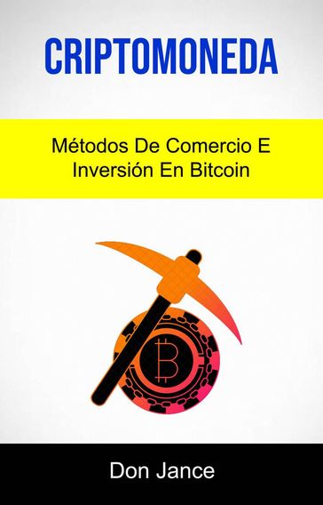 Criptomoneda: Métodos De Comercio E Inversión En Bitcoin - Don Jance