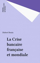 La Crise bancaire française et mondiale