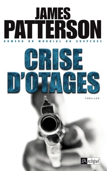 Crise d'otages - James Patterson