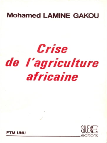 Crise de l'agriculture africaine - Mohamed Lamine Gakou