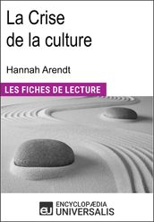 La Crise de la culture d Hannah Arendt