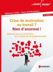 Crise de motivation au travail ? Rien d anormal !