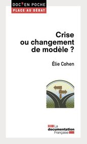 Crise ou changement de modèle ?