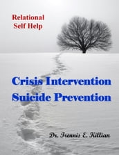 Crisis Intervention/Suicide Prevention: Relational Self Help Series