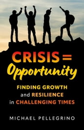 Crisis = Opportunity