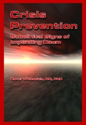 Crisis Prevention: Subclinical Signs of Impending Doom