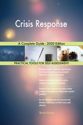 Crisis Response A Complete Guide - 2020 Edition