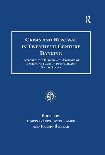 Crisis and Renewal in Twentieth Century Banking - Edwin Green - John Lampe