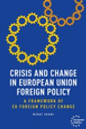 Crisis and change in European Union foreign policy