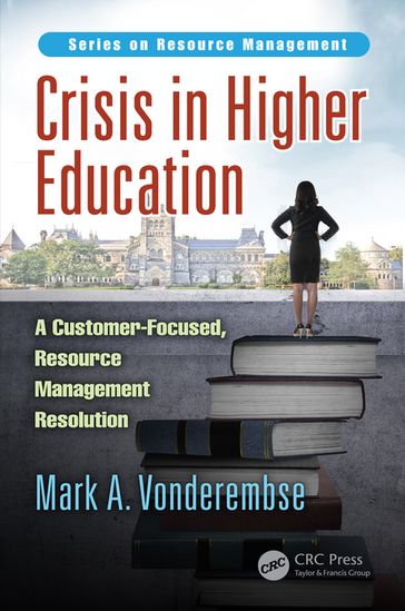 Crisis in Higher Education - Mark A. Vonderembse