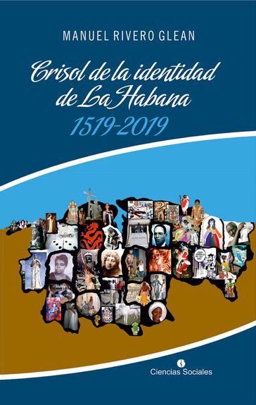 Crisol de la identidad de La Habana - Manuel Rivero Glean