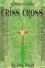 Criss Cross: Remnant Tails