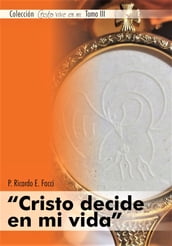 Cristo decide en mi vida