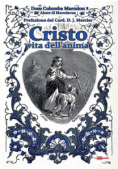 Cristo vita dell anima. Conferenze spirituali