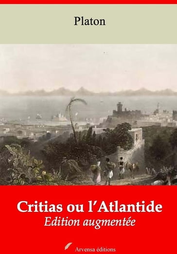 Critias ou l'Atlantide  suivi d'annexes - Platon