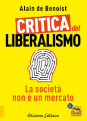 Critica del liberalismo. La società non è un mercato