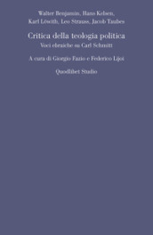 Critica della teologia politica. Voci ebraiche su Carl Schmitt