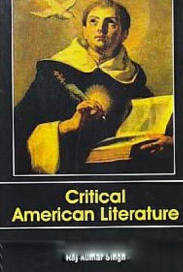 Critical American Literature - Raj Kumar Singh
