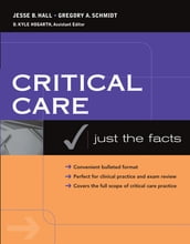 Critical Care: Just the Facts