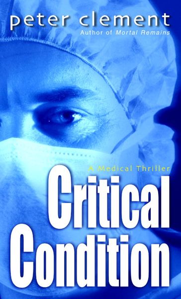 Critical Condition - Peter Clement