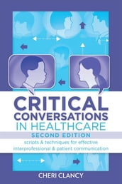 Critical Conversations in Healthcare, Second Edition