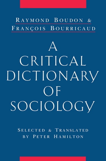 A Critical Dictionary of Sociology - François Bourricaud - Raymond Boudon