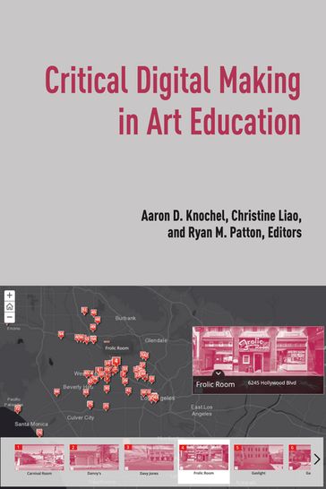 Critical Digital Making in Art Education - Aaron D. Knochel - Christine Liao - Ryan M. Patton