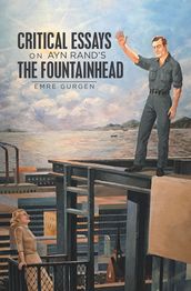 Critical Essays on Ayn Rand s the Fountainhead