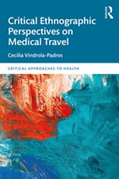 Critical Ethnographic Perspectives on Medical Travel