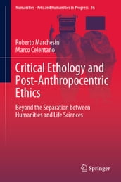 Critical Ethology and Post-Anthropocentric Ethics