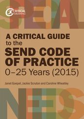 A Critical Guide to the SEND Code of Practice 0-25 Years (2015)