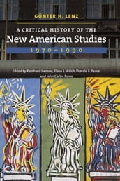 A Critical History of the New American Studies, 19701990