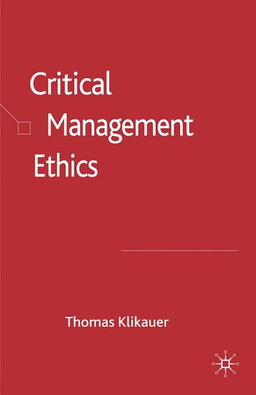 Critical Management Ethics - T. Klikauer