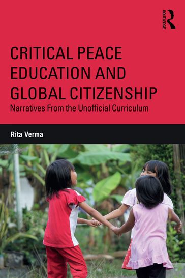 Critical Peace Education and Global Citizenship - Rita Verma