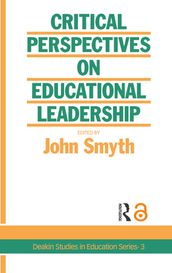 Critical Perspectives On Educational Leadership