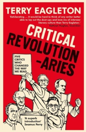 Critical Revolutionaries - Terry Eagleton