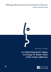 A Critical Search for Values in George W. Bushs State of the Union Addresses