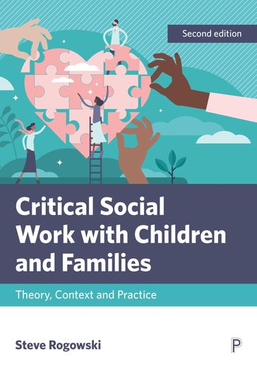 Critical Social Work with Children and Families - Steve Rogowski