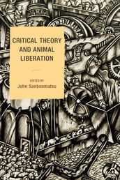 Critical Theory and Animal Liberation