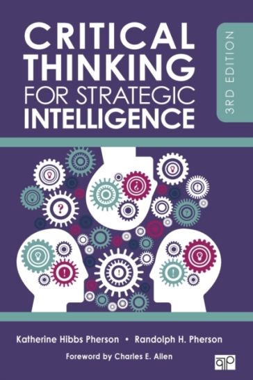 Critical Thinking for Strategic Intelligence - Katherine H. Pherson - Randolph H. Pherson