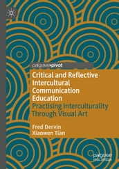 Critical and Reflective Intercultural Communication Education