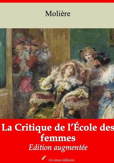 La Critique de l'École des femmes  suivi d'annexes - Molière