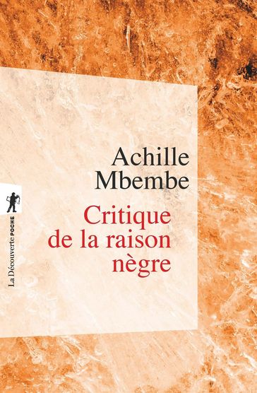 Critique de la raison nègre - Achille Mbembe