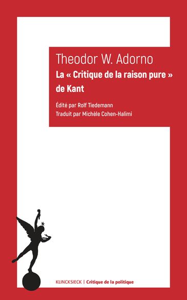 La « Critique de la raison pure » de Kant - Theodor Wiesengrund Adorno