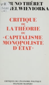 Critique de la théorie du «Capitalisme monopoliste d État»