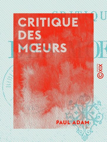 Critique des moeurs - Adam Paul