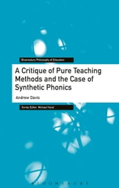 A Critique of Pure Teaching Methods and the Case of Synthetic Phonics