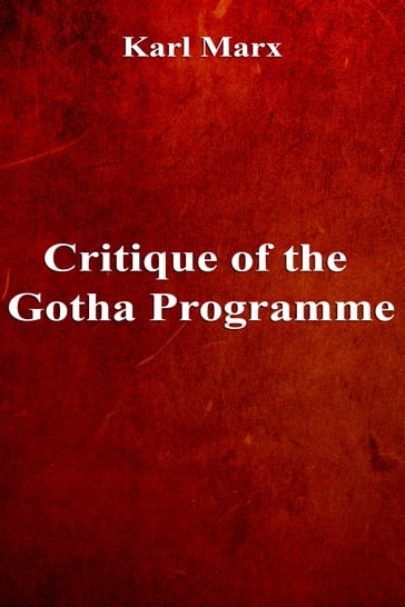 Critique of the Gotha Programme - Karl Marx