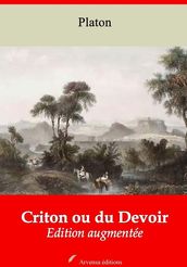 Criton ou du Devoir  suivi d annexes